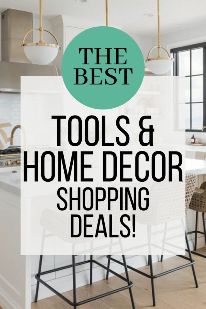 best tools and home decor shopping deals