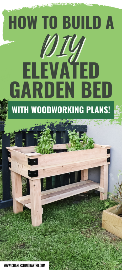 DIY elevated garden bed - Charleston Crafted