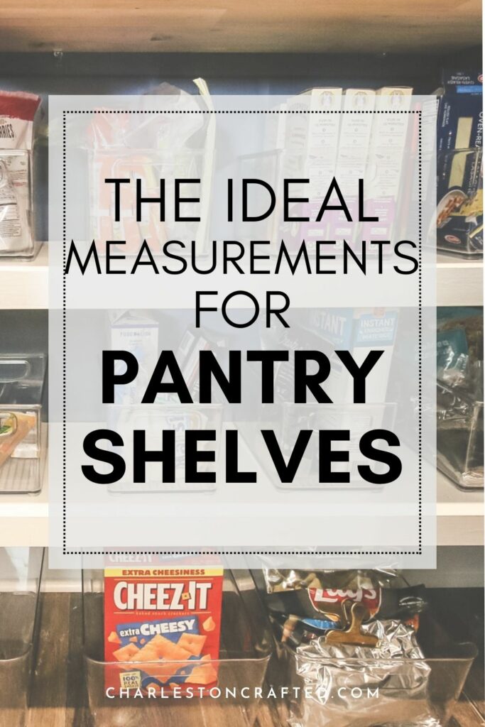 The ideal measurements for pantry shelves