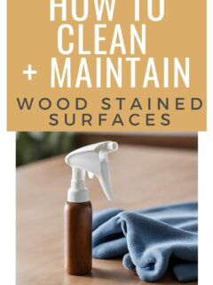 how to clean and maintain wood stained surfaces