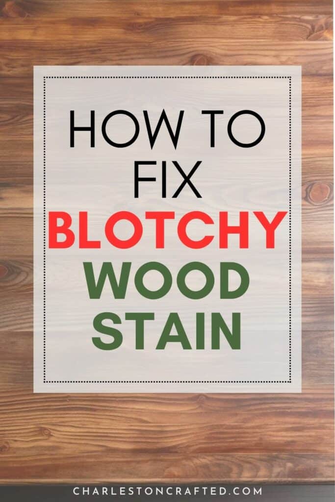 how to fix blotchy wood stain