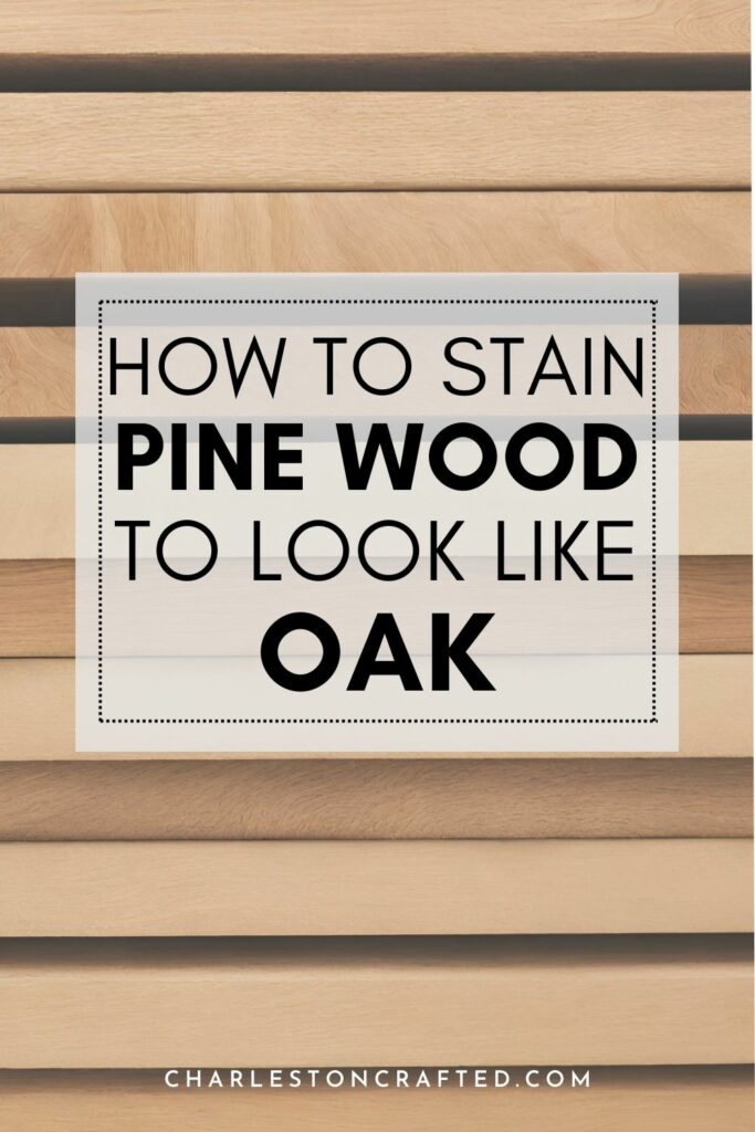 How to stain pine to look like oak