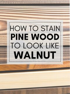 How to stain pine to look like walnut