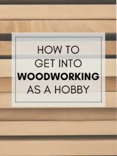 how to get into woodworking as a hobby