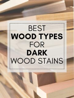best wood types for dark wood stains