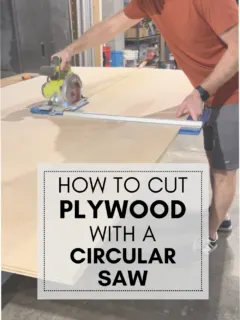 How to cut plywood with circular saw - Charleston Crafted