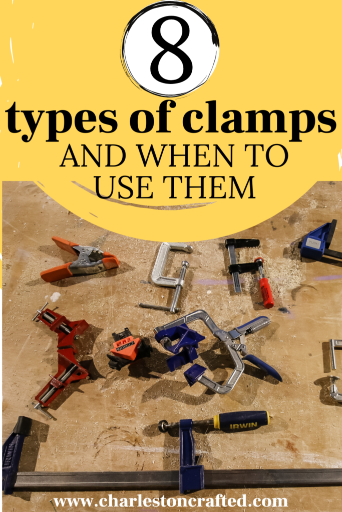 8 types of clamps and when to use them - Charleston Crafted