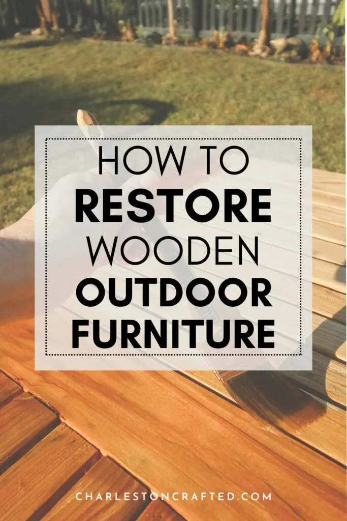 How to restore wooden outdoor furniture