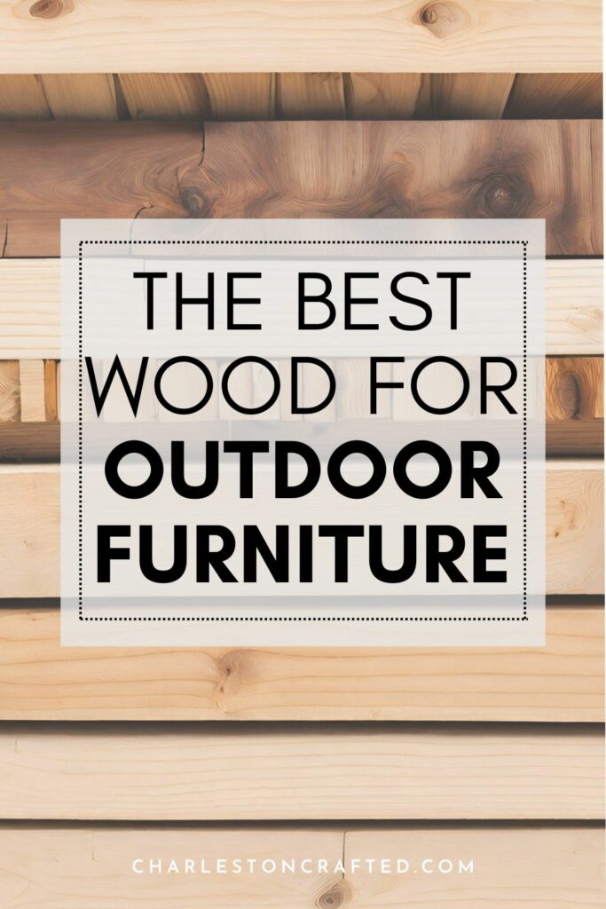 The best wood for outdoor furniture
