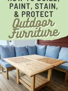 how to build paint stain and protect outdoor furniture (1)