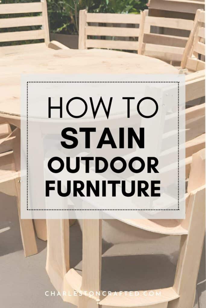 how to stain outdoor furniture