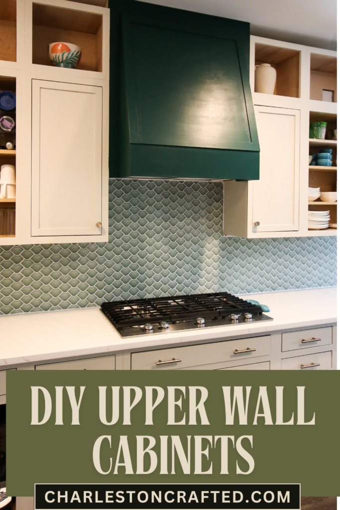 DIY upper wall cabinets - Charleston Crafted