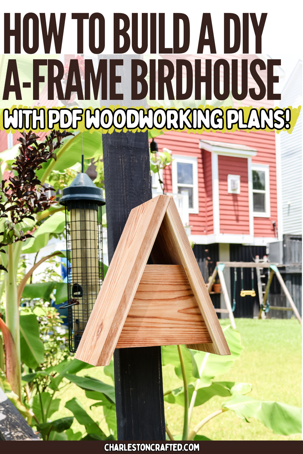 DIY A-Frame Birdhouse - Charleston Crafted